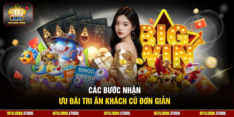 Các bước nhận ưu đãi tri ân khách cũ đơn giản