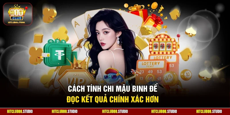 Cách tính chi mậu binh để đọc kết quả chính xác hơn