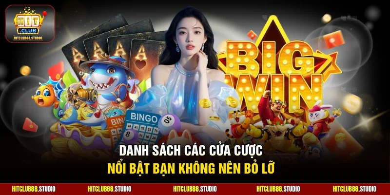 Danh sách các cửa cược nổi bật bạn không nên bỏ lỡ