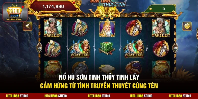 Nổ hũ Sơn Tinh Thủy Tinh lấy cảm hứng từ tình cảm Mị Nương