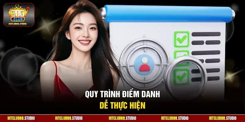 Quy trình điểm danh dễ thực hiện