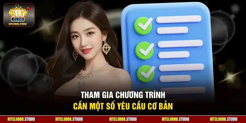Tham gia chương trình cần một số yêu cầu cơ bản